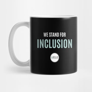 We Stand for Inclusion Mug